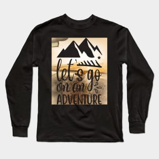 Let's Go on an Adventure # travel Long Sleeve T-Shirt